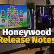HoneyWood Release Notes 01 Jul 2022