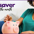Earn More as the Top Saver of the Month
