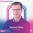 Experian Creator- Michael Hines