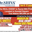 The REAL ENEMY is Racist BIG PHARMA located in Kendall Sq. that makes $65,000 per MINUTE.