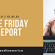 📨 Friday Report LII — 12.31.21