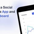 10 Essential Tips To Build A Social Media App and Dashboard In 2022 | Iqonic Design
