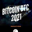 BTC 2021 Predictions