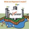 Payoneer 派安盈 第二部：在中国如何建立护城河