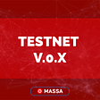 Massa testnet is live!