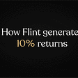 How Flint generates 10% returns