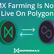 IMX Farming is Now Live on Polygon