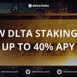DLTA staking with 40% APY in BUSD