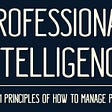 PROFESSIONAL INTELLIGENCE — How to Manage People — Principle 3