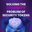 How IX Swap Is Solving the STO Liquidity Problem