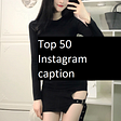 50+ Good Instagram captions, cool, funny, cute captions
