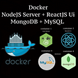 Docker: NodeJS, ReactJS, MongoDB, MySQL