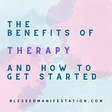 The benefits of therapy and how to get started