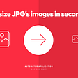 Resize JPG’s in seconds; An awesome batch automator for designers