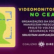Ceará ignora LGPD em projeto de videomonitoramento da segurança pública