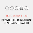 Brand Differentiation: Ten Traps to Avoid