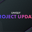 Uniqly Project Update | Renewed ecosystem with new marketplace