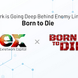 Exnetwork is Going Deep Behind Enemy Lines with Born to Die