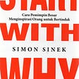 ULASAN BUKU: Start With Why karya Simon Sinek