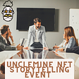 UncleMine NFT Storytelling Event