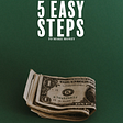 5 Easy steps to make money