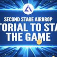 Second stage Airdrop — Tutorial to start the game