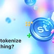 Can you tokenize just anything ❓