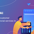 How to build customer loyalty in financial services in 2022?