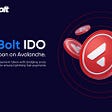 PayBolt is adding AVAX to our payment ecosystem — participate in the IDO today!