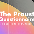 The Proust Questionnaire