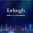 What it’s like being a part of Furlough?