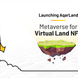 Aqarchain launches Metaverse for virtual land NFT — AQAR LAND