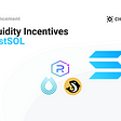 Bootstrapping Liquidity for Lido for
Solana