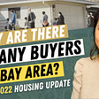 Why are there so many buyers in Bay Area?