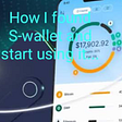 HOW I FOUND S-WALLET..."