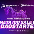 MetaRace IDO: How to buy $META on DAOStarter
