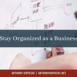 How to Stay Organized as a Business Leader