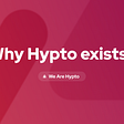 Why Hypto exists?