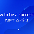 Uptick Guide | How to be a Successful NFT Artist