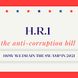 The Anti-Corruption Bill (H.R.1): How We Drain the Swamp in 2021