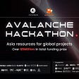 How to Apply for Avalanche Hackathon@Asia