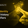 SSI 101: Online identity and the history of identifiers