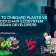 Plug Chain to onboard Plants VS Zombies Blockchain Ecosystem built by Russian Developers