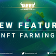 Meeb Master New Feature: NFT Farming