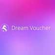 Introducing: Dream Voucher