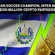 Italian Soccer Champion, Inter Milan, Secure $100 Million Crypto Partnership Deal