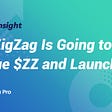 DeFi Insight | ZigZag Is Going to Issue $ZZ and Launch IDO