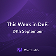 This Week in DeFi: September 24
