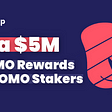 We value our holders! KOKOMO Staking Event is here.