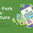 The Fork app new feature